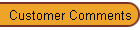Customer Comments