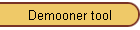 Demooner tool